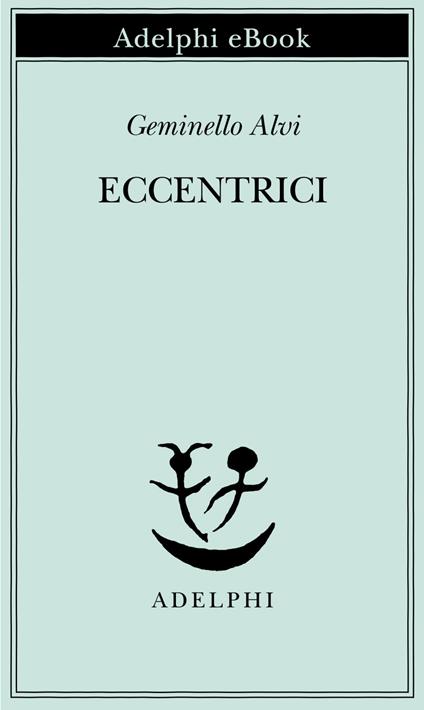 Eccentrici - Geminello Alvi - ebook