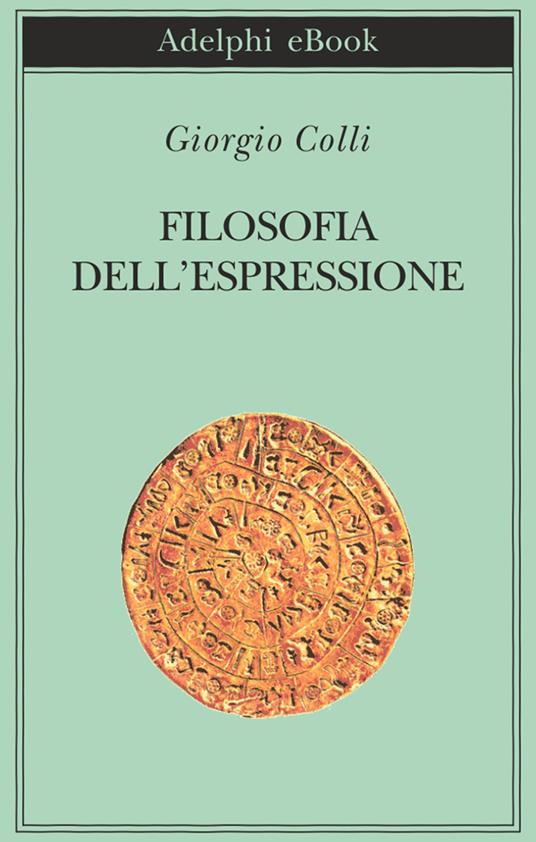 Filosofia dell'espressione - Giorgio Colli - ebook