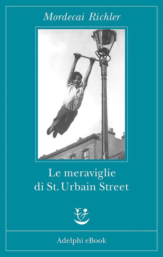 Le meraviglie di St. Urbain Street - Mordecai Richler,Franco Salvatorelli - ebook