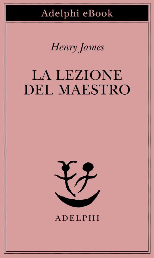 La lezione del maestro - Henry James,Maurizio Ascari - ebook