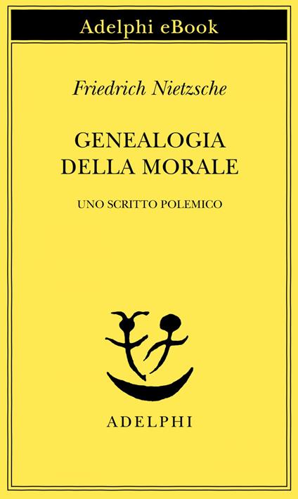 Genealogia della morale. Uno scritto polemico - Friedrich Nietzsche,Ferruccio Masini - ebook