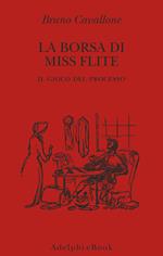 La borsa di miss Flite. Storie e immagini del processo