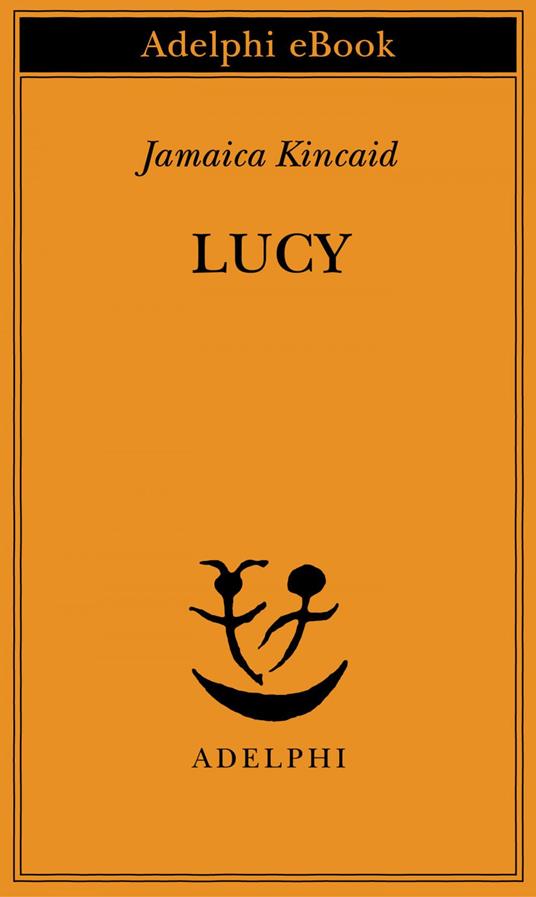 Lucy - Jamaica Kincaid,A. Di Gregorio - ebook