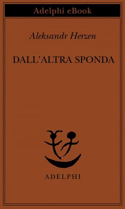 Dall'altra sponda - Aleksandr Herzen,P. Pera - ebook