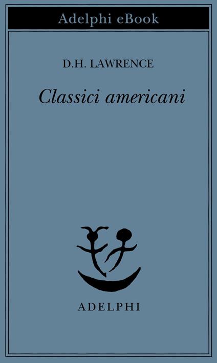 Classici americani - D. H. Lawrence,P. Dilonardo - ebook