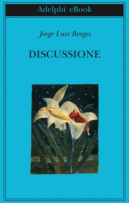 Discussione - Jorge L. Borges,A. Melis,L. Lorenzini - ebook