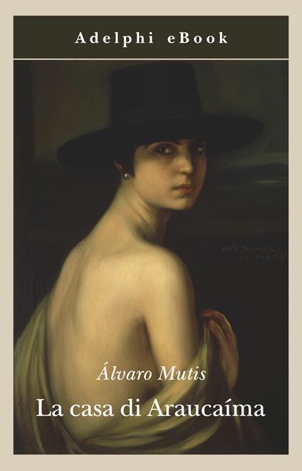 La casa di Araucaíma - Álvaro Mutis,C. Brera - ebook