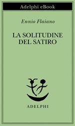 La solitudine del satiro