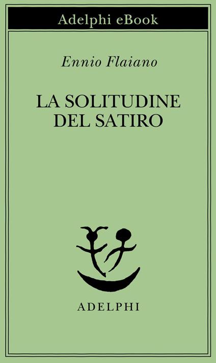 La solitudine del satiro - Ennio Flaiano - ebook