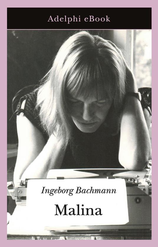 Malina - Ingeborg Bachmann,Maria Grazia Manucci - ebook
