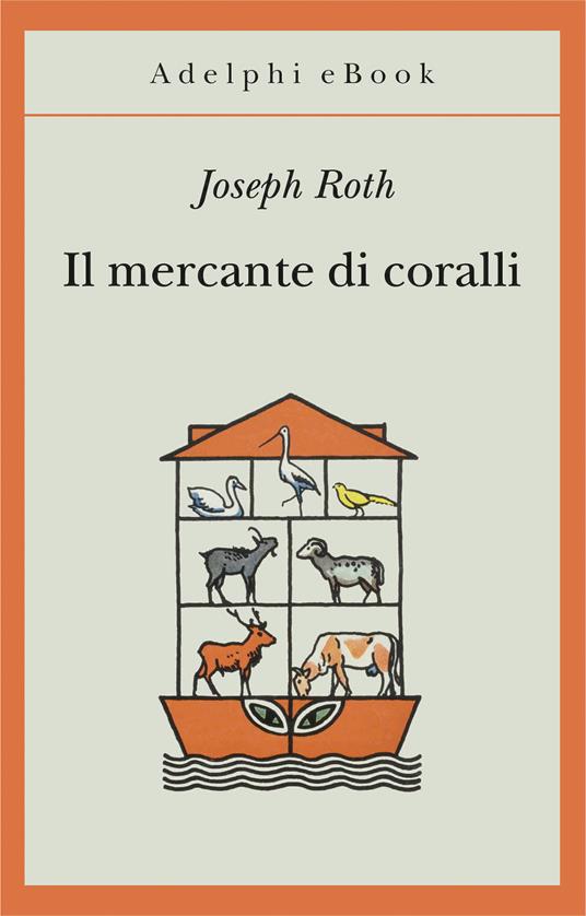 Il mercante di coralli - Joseph Roth,Chiara Colli Staude,Laura Terreni - ebook