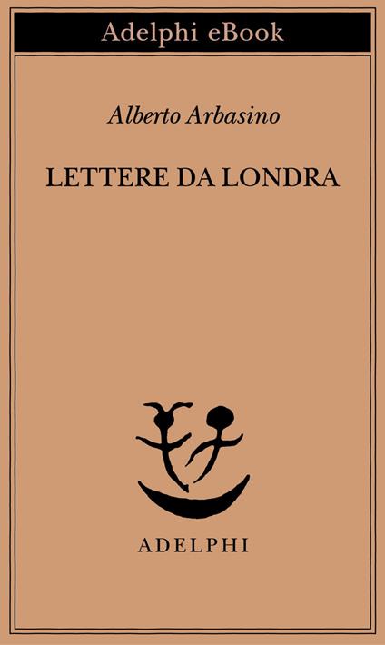 Lettere da Londra - Alberto Arbasino - ebook