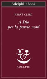 A Dio per la parete Nord