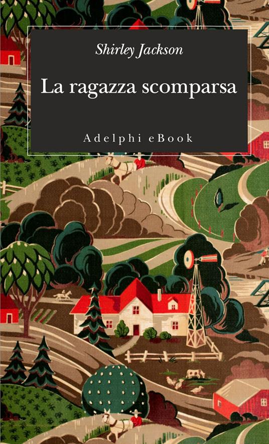 La ragazza scomparsa - Shirley Jackson,Simona Vinci - ebook