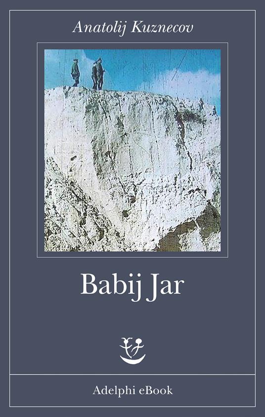 Babij Jar - Anatolij Kuznecov,Emanuela Guercetti - ebook