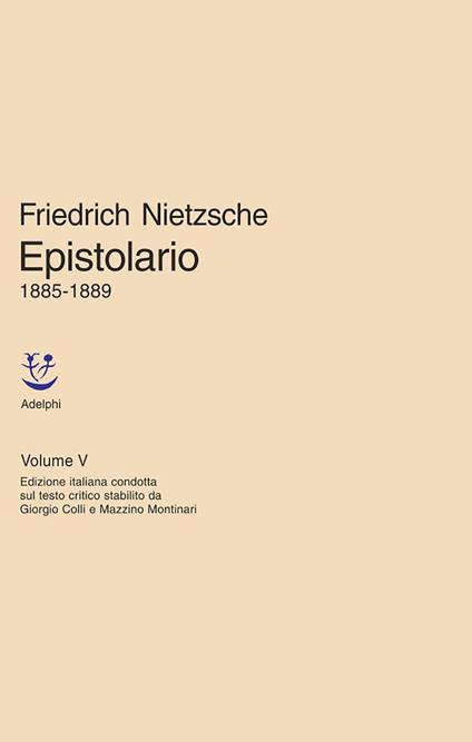 Epistolario. Vol. 5 - Friedrich Nietzsche,Giuliano Campioni,Maria Cristina Fornari,Vivetta Vivarelli - ebook