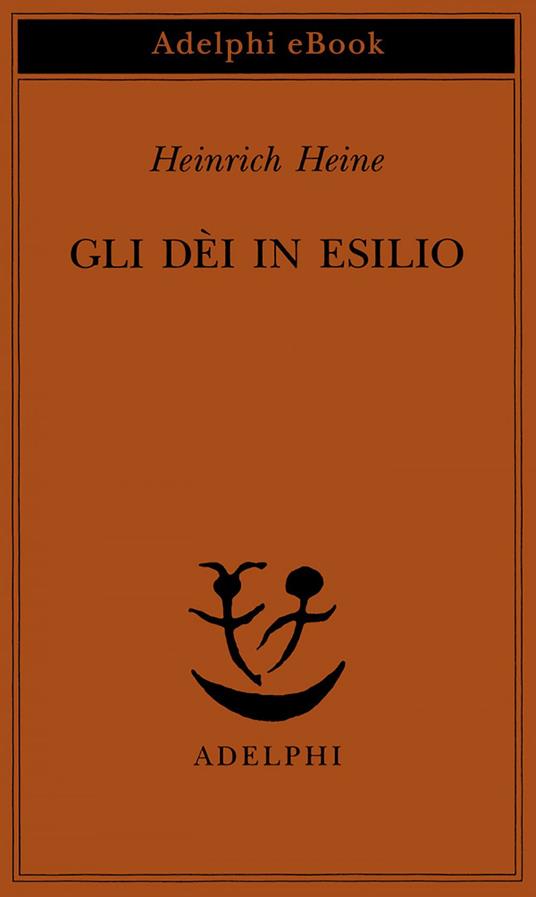 Gli dèi in esilio - Heinrich Heine,L. Secci - ebook