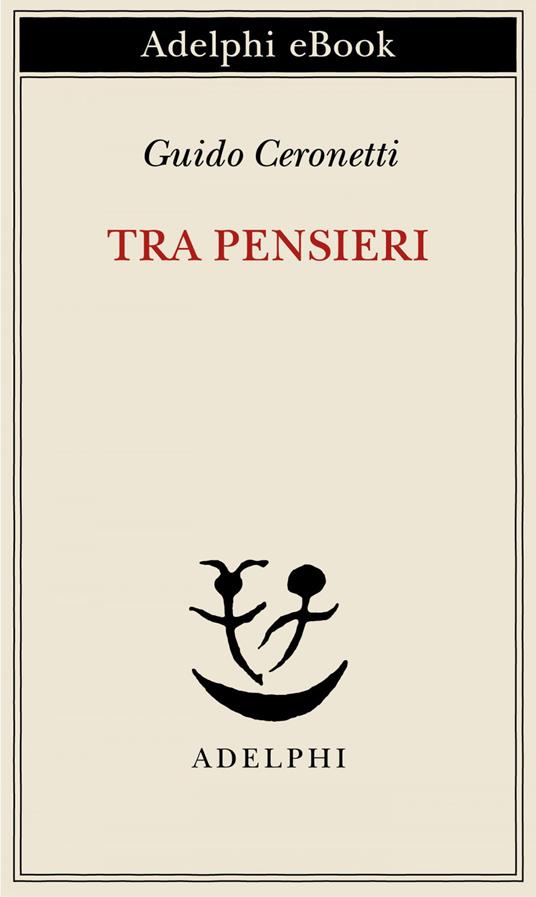 Tra pensieri - Guido Ceronetti - ebook