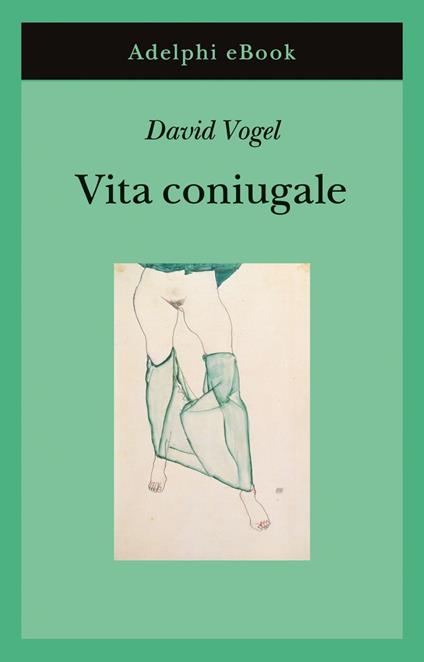 Vita coniugale - David Vogel,Gaio Sciloni - ebook