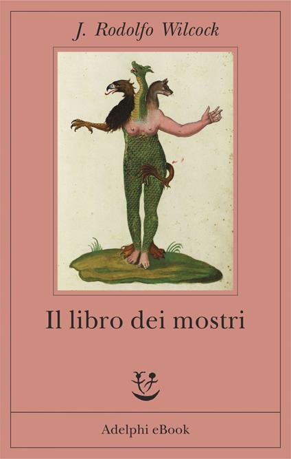 Il libro dei mostri - J. Rodolfo Wilcock - ebook