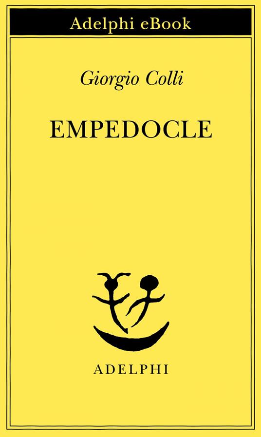 Empedocle - Giorgio Colli,Federica Montevecchi - ebook