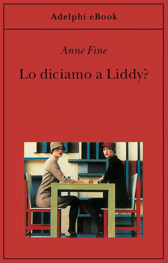 Lo diciamo a Liddy? Una commedia agra - Anne Fine,O. Crosio - ebook