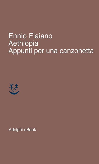 Aethiopia. Appunti per una canzonetta - Ennio Flaiano - ebook