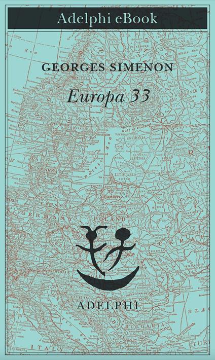 Europa 33 - Georges Simenon,Federica Di Lella,Lorenza Di Lella - ebook