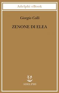 Zenone di Elea. Lezioni 1964-1965