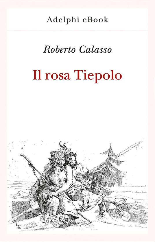 Il rosa Tiepolo - Roberto Calasso - ebook