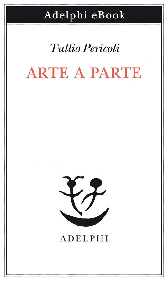 Arte a parte - Tullio Pericoli - ebook