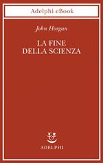 La fine della scienza