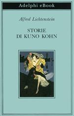 Storie di Kuno Kohn. Racconti e poesie