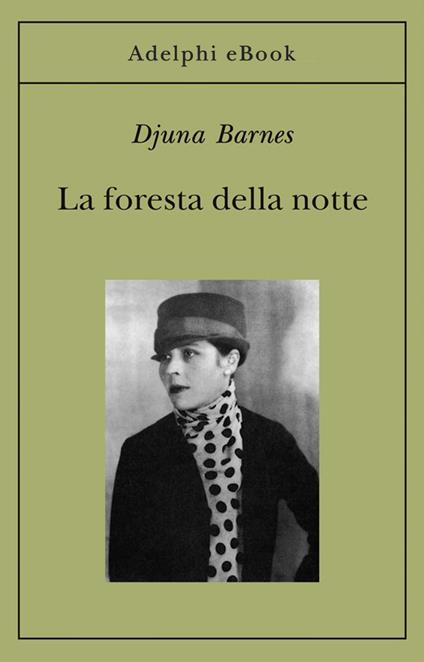 La foresta della notte - Djuna Barnes,G. Arborio Mella - ebook