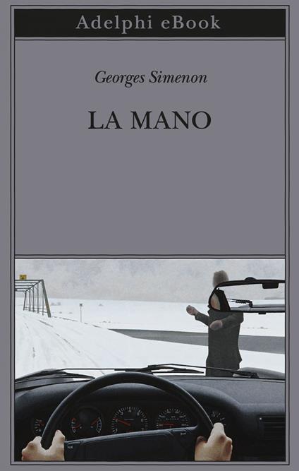 La mano - Georges Simenon,Simona Mambrini - ebook