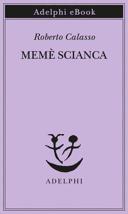 Memè scianca - Roberto Calasso - ebook