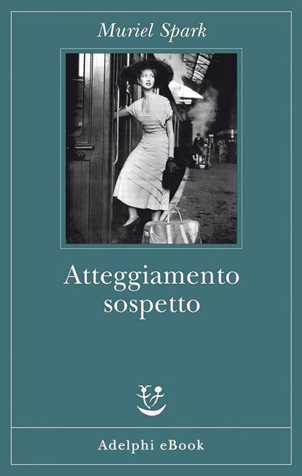 Atteggiamento sospetto - Muriel Spark,Ettore Capriolo - ebook