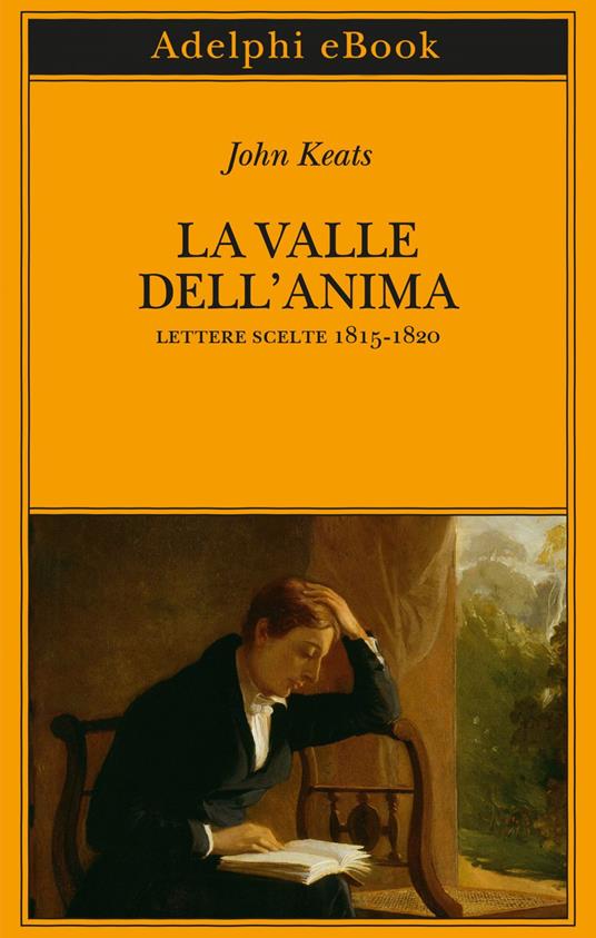 La valle dell'anima. Lettere scelte 1815-1820 - John Keats,Alessandro Gallenzi - ebook