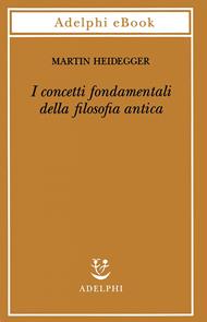I concetti fondamentali della filosofia antica