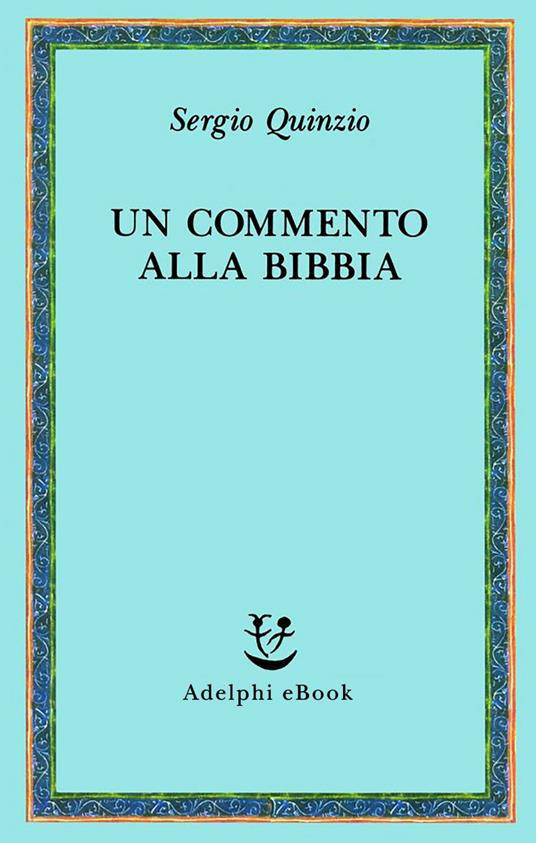 Un commento alla Bibbia - Sergio Quinzio - ebook
