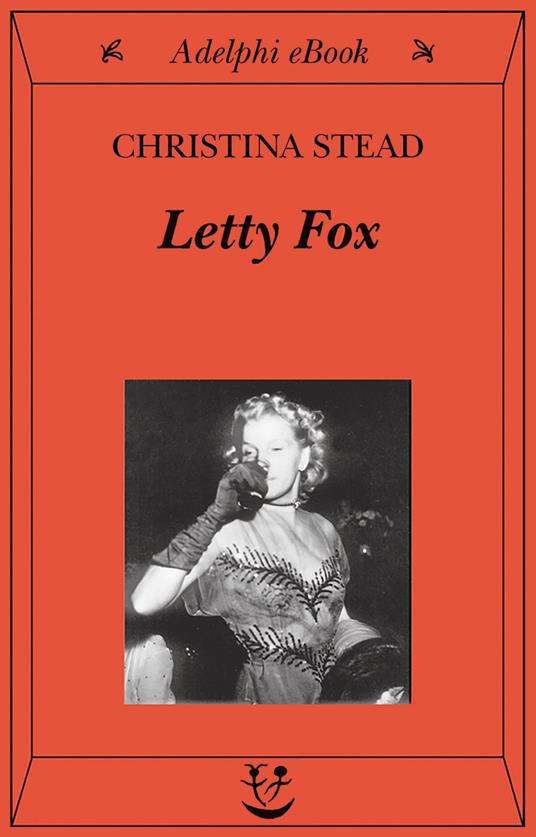 Letty Fox - Christina Stead,A. Bottini - ebook