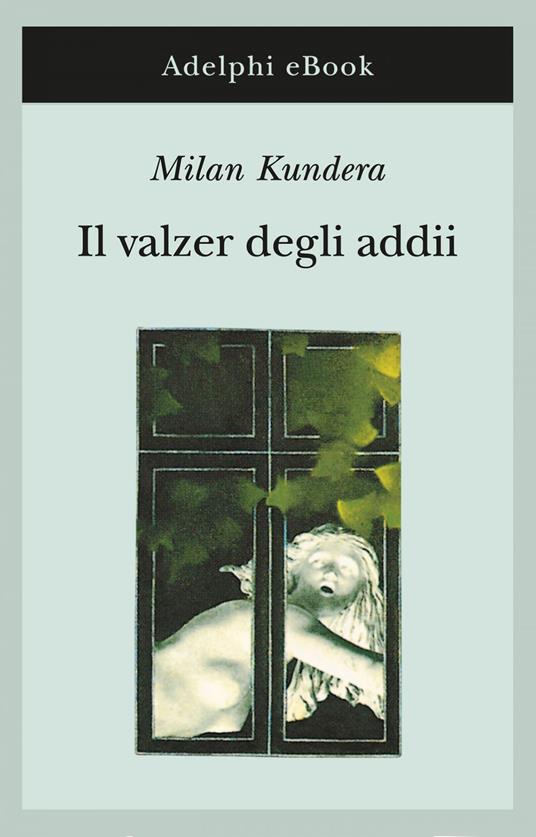 Il valzer degli addii - Milan Kundera,A. Mura,S. Vitale - ebook