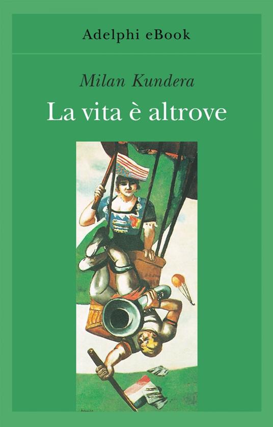 La vita è altrove - Milan Kundera,S. Vitale - ebook