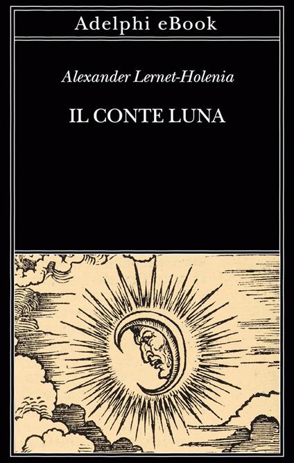 Il conte Luna - Alexander Lernet-Holenia,Giovanna Agabio - ebook