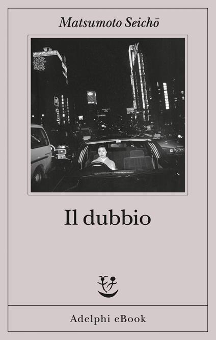 Il dubbio - Seicho Matsumoto,Gala Maria Follaco - ebook