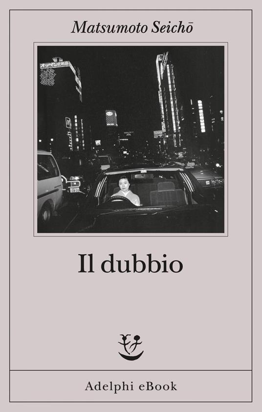 Il dubbio - Seicho Matsumoto,Gala Maria Follaco - ebook
