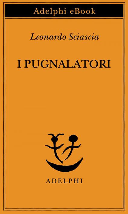 I pugnalatori - Leonardo Sciascia - ebook