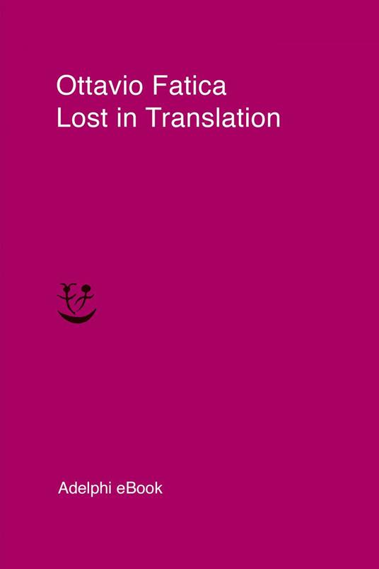 Lost in traslation - Ottavio Fatica - ebook