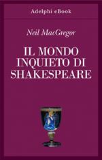 Il mondo inquieto di Shakespeare