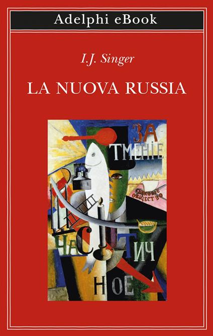 La nuova Russia - Israel Joshua Singer,Elisabetta Zevi,Marina Morpurgo - ebook